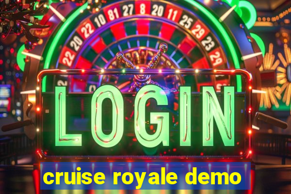 cruise royale demo